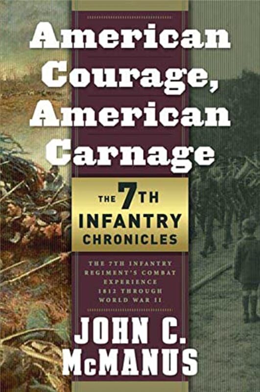 Book cover for "American Courage, American Carnage" by John C McManus