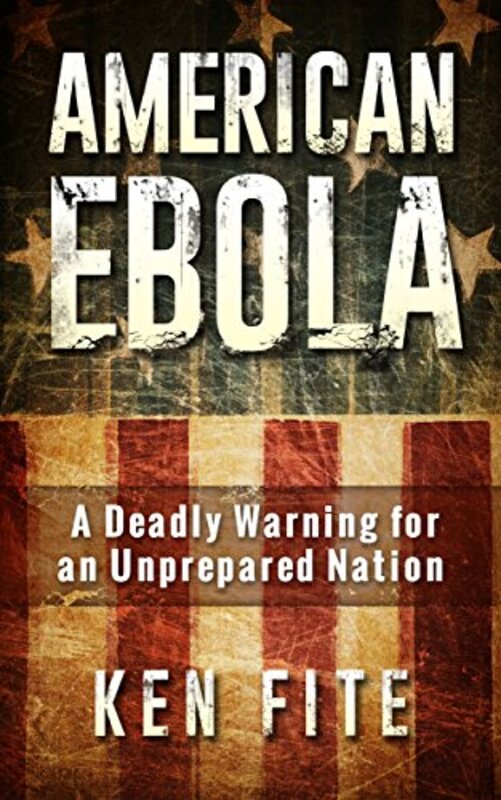 Book cover for "American Ebola" by Ken Fite