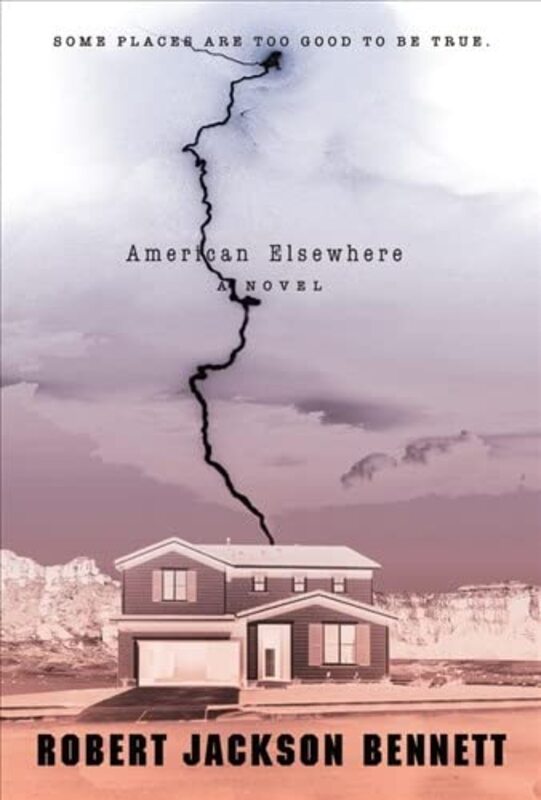 Book cover for "American Elsewhere" by Robert Jackson Bennett