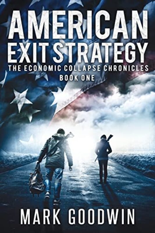 Book cover for "American Exit Strategy" by Mark Goodwin
