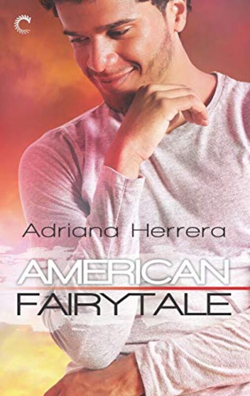 Book cover for "American Fairytale" by Adriana Herrera