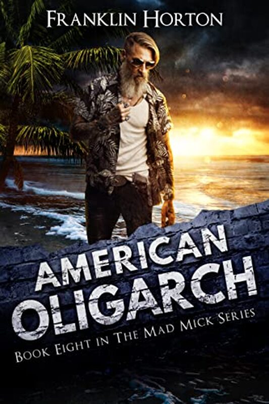 Book cover for "American Oligarch" by Franklin Horton