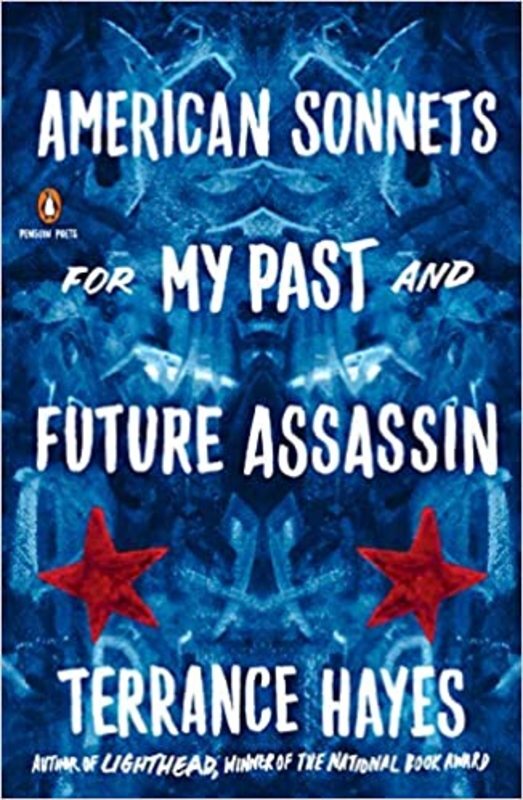 Book cover for "American Sonnets for My Past and Future Assassin" by Terrance Hayes