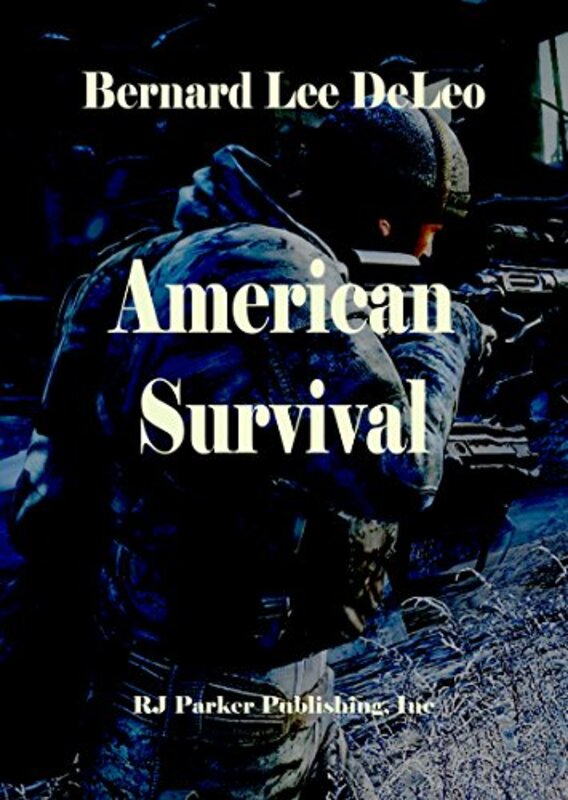 Book cover for "American Survival" by Bernard Lee DeLeo