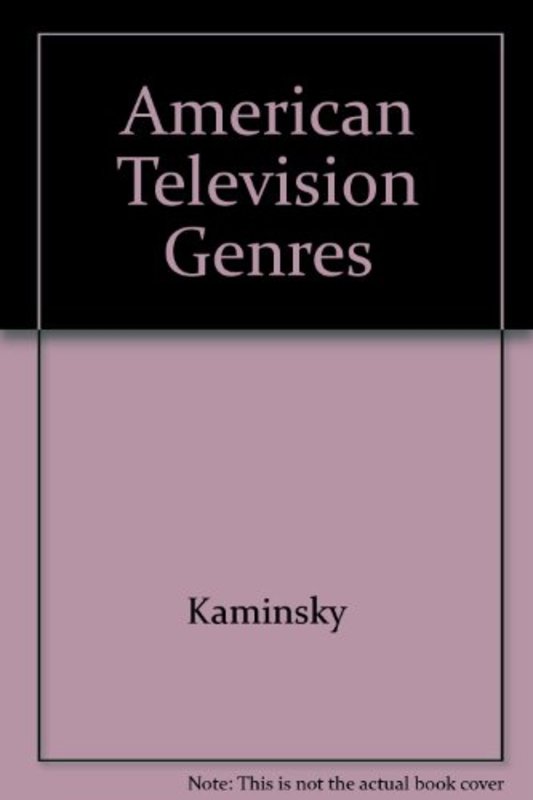 Book cover for "American Television Genres" by Stuart M Kaminsky
