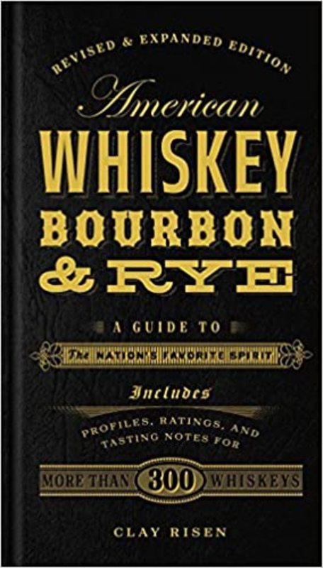 Book cover for "American Whiskey, Bourbon & Rye" by Clay Risen