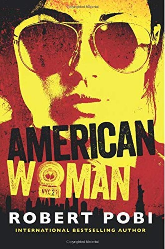 Book cover for "American Woman / Harvest / River of the Dead" by Robert Pobi
