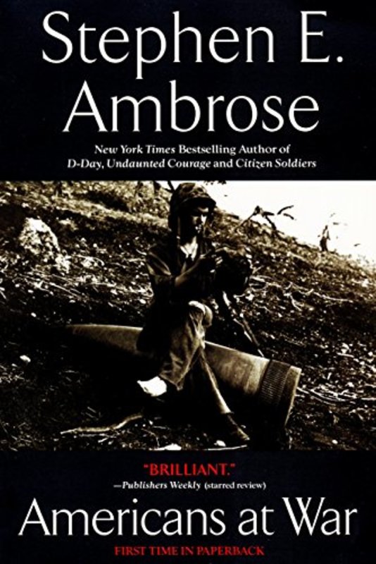 Book cover for "Americans at War" by Stephen E Ambrose