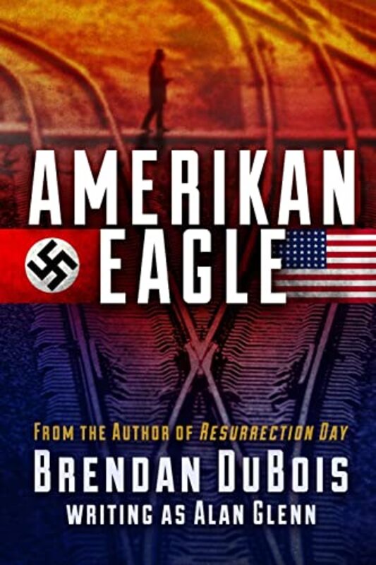 Book cover for "Amerikan Eagle" by Brendan Dubois