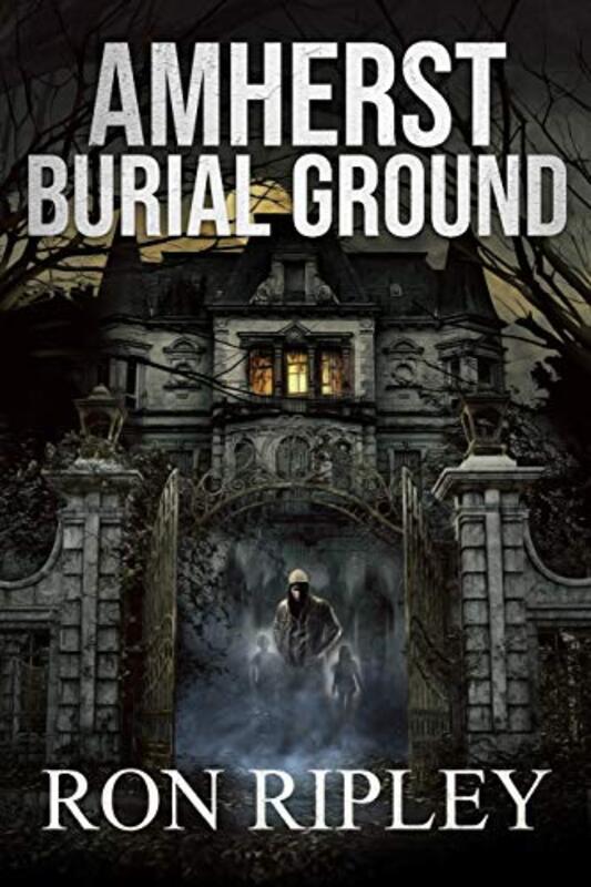 Book cover for "Amherst Burial Ground" by Ron Ripley