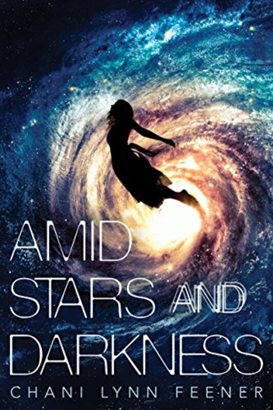 Book cover for "Amid Stars and Darkness" by Chani Lynn Feener