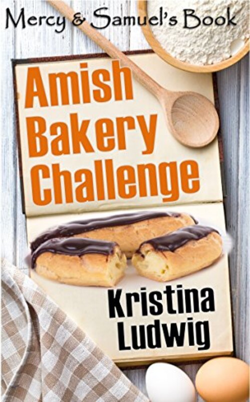 Book cover for "Amish Bakery Challenge" by Kristina Ludwig