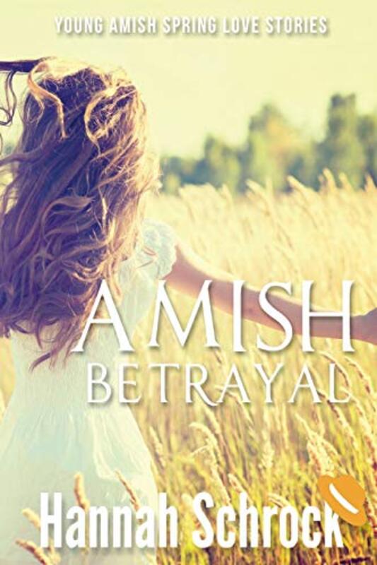 Book cover for "Amish Betrayal" by Hannah Schrock