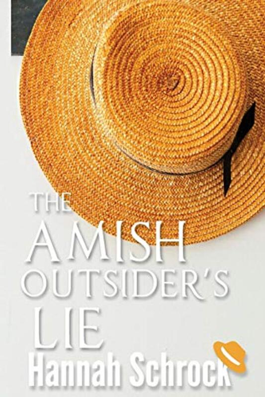 Book cover for "Amish Outsider's Lie" by Hannah Schrock