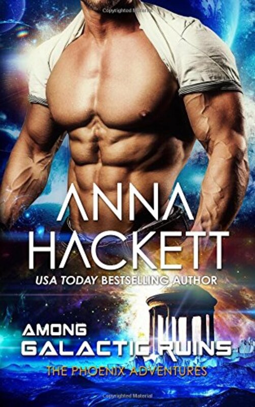 Book cover for "Among Galactic Ruins" by Anna Hackett