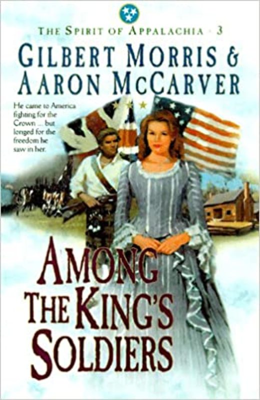 Book cover for "Among the King's Soldiers" by Gilbert Morris