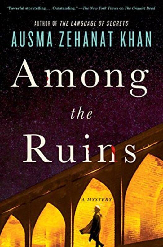 Book cover for "Among the Ruins" by Ausma Zehanat Khan