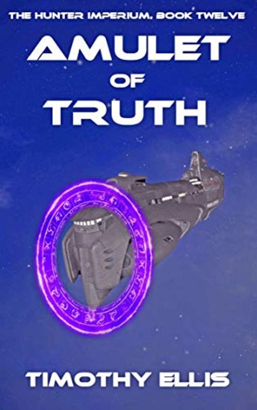 Book cover for "Amulet of Truth" by Timothy Ellis