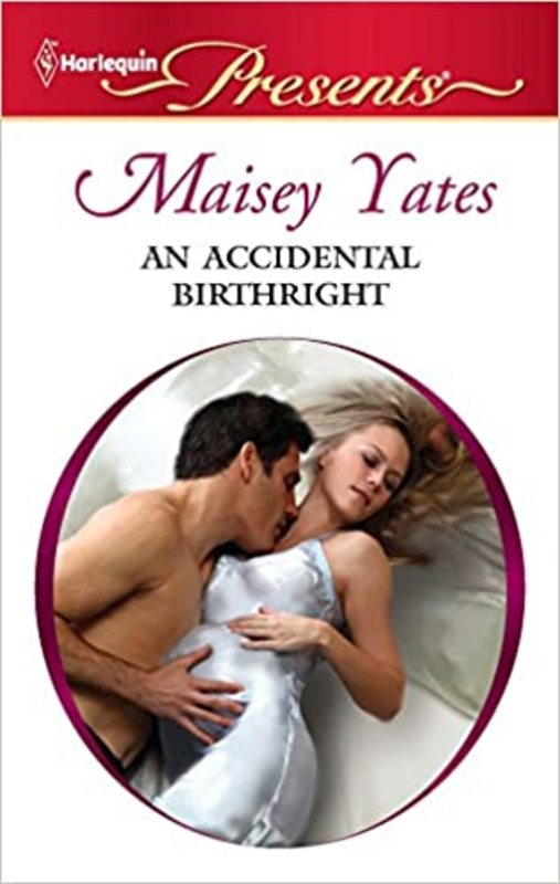 Book cover for "An Accidental Birthright" by Maisey Yates