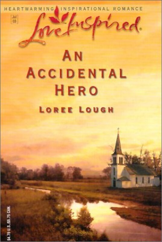 Book cover for "An Accidental Hero" by Loree Lough