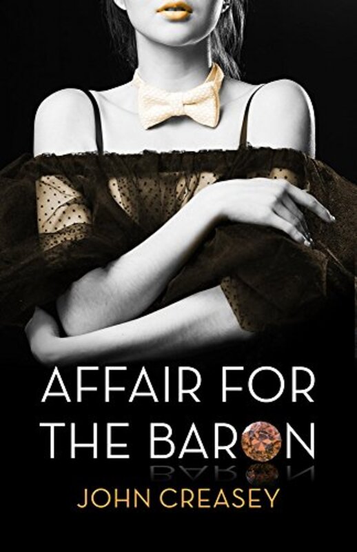 Book cover for "An Affair for the Baron" by John Creasey