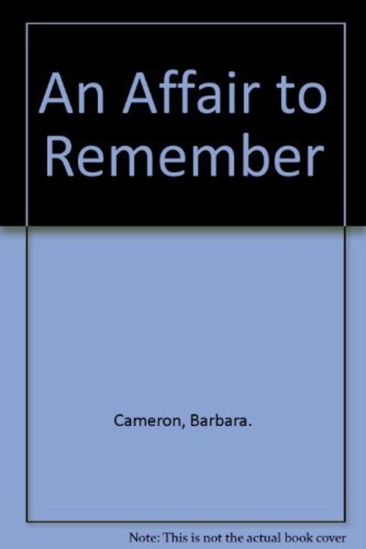 Book cover for "An Affair to Remember" by Barbara Cameron