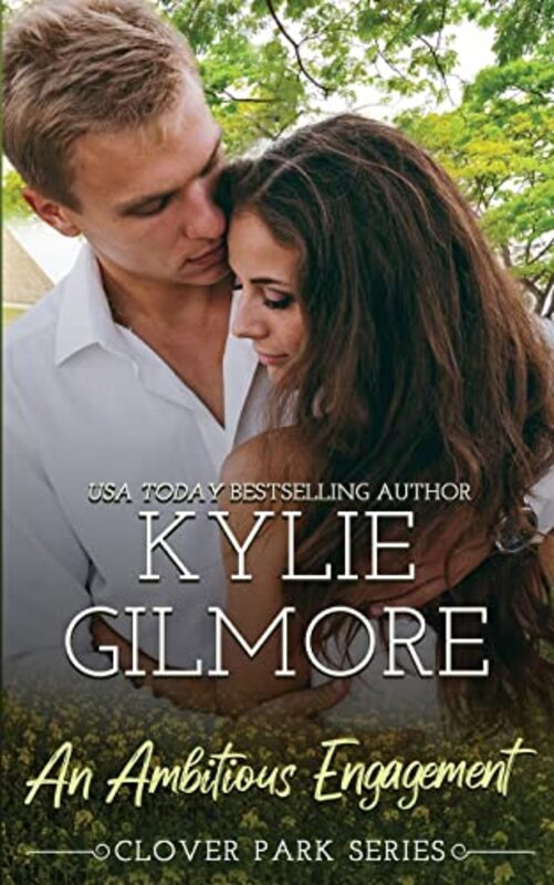 Book cover for "An Ambitious Engagement" by Kylie Gilmore