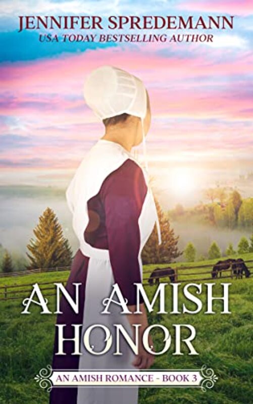 Book cover for "An Amish Honor" by Jennifer Spredemann