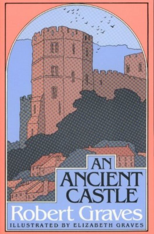 Book cover for "An Ancient Castle" by Robert Graves