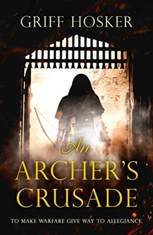 Book cover for "An Archer's Crusade" by Griff Hosker