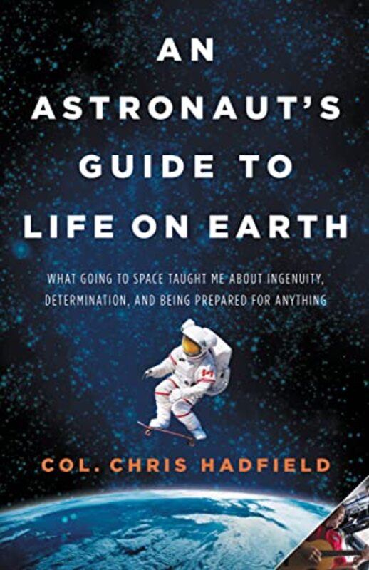 Book cover for "An Astronaut's Guide to Life on Earth"