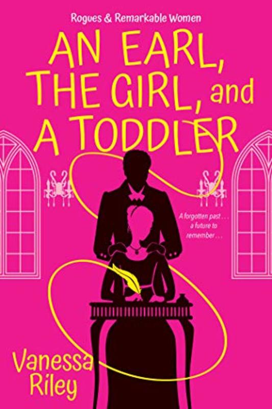 Book cover for "An Earl, the Girl, and a Toddler" by Vanessa Riley