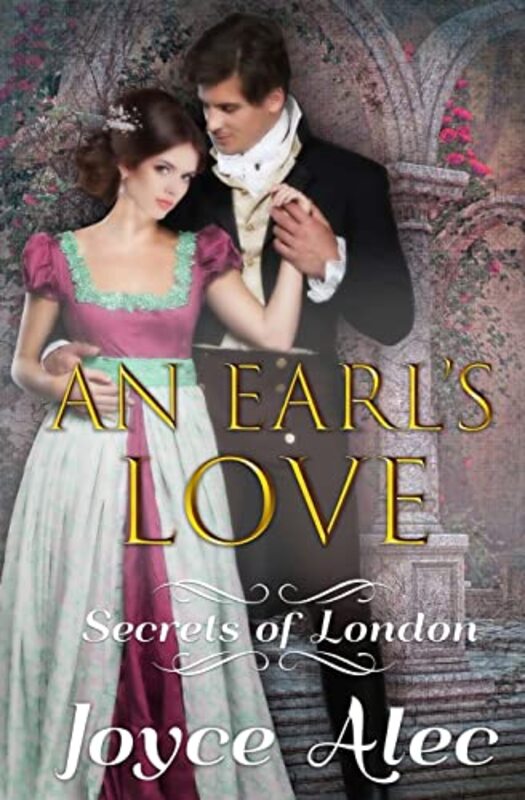 Book cover for "An Earl's Love: Regency Romance" by Joyce Alec
