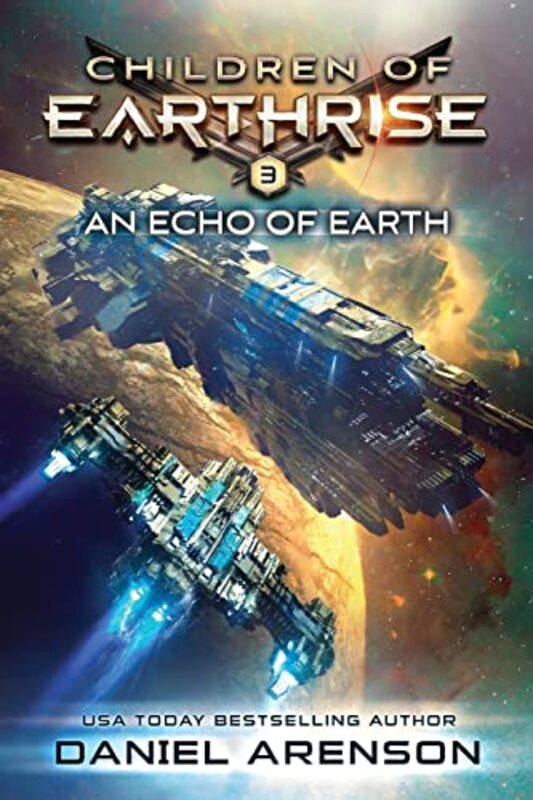 Book cover for "An Echo of Earth" by Daniel Arenson