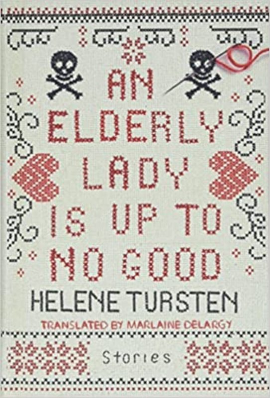Book cover for "An Elderly Lady is Up to No Good" by Helene Tursten