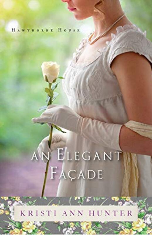 Book cover for "An Elegant Façade" by Kristi Ann Hunter