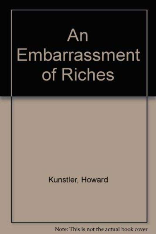 Book cover for "An Embarrassment of Riches" by James Howard Kunstler