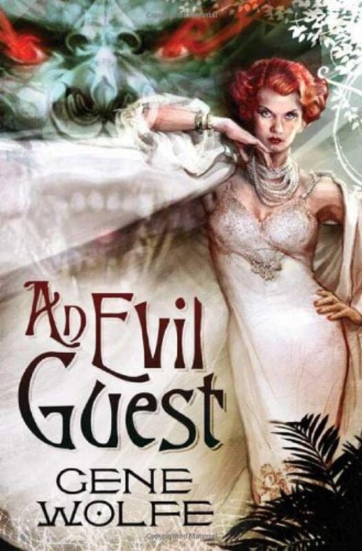 Book cover for "An Evil Guest" by Gene Wolfe