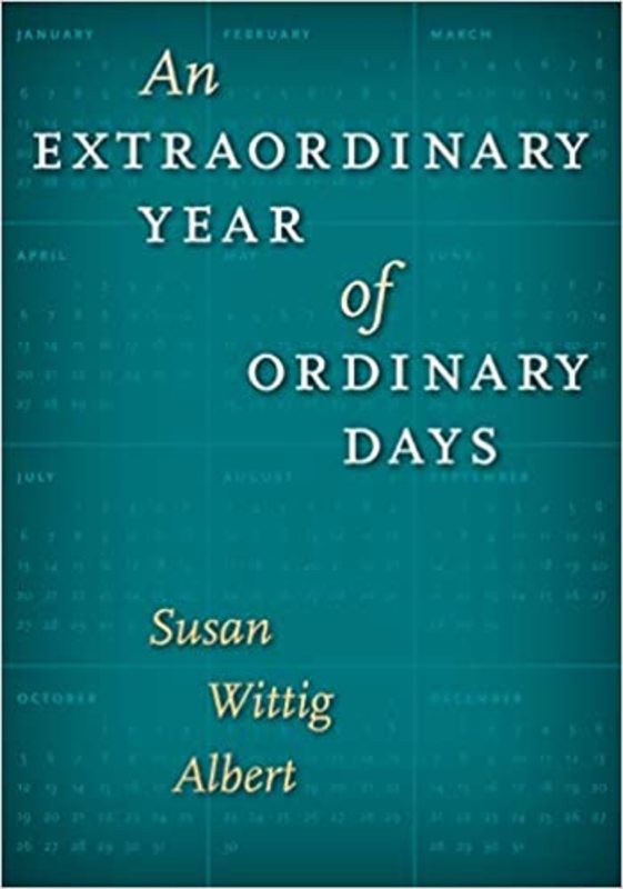 Book cover for "An Extraordinary Year of Ordinary Days" by Susan Wittig Albert