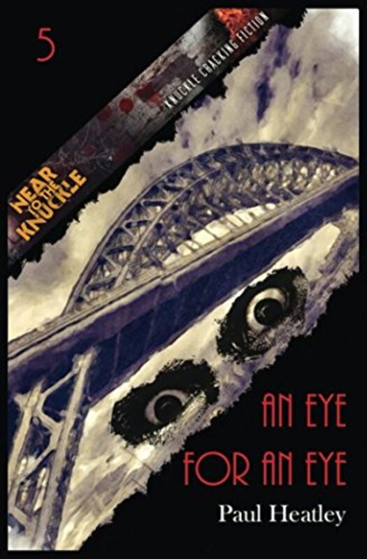 Book cover for "An Eye For An Eye" by Paul Heatley