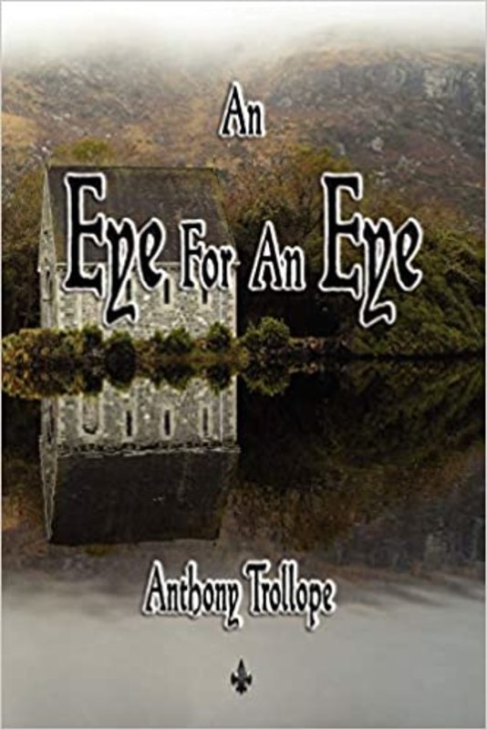 Book cover for "An Eye for an Eye" by Anthony Trollope