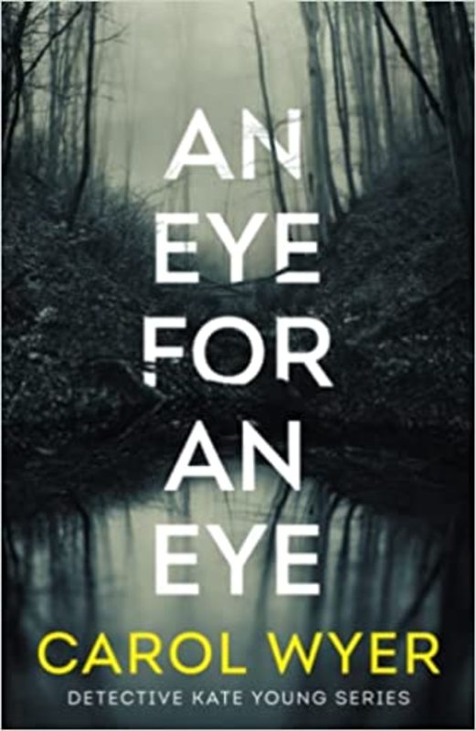 Book cover for "An Eye for an Eye" by Carol Wyer