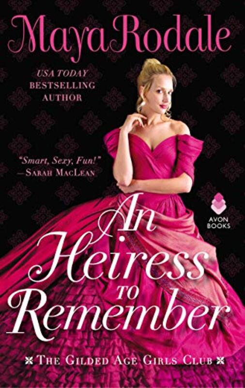 Book cover for "An Heiress to Remember" by Maya Rodale