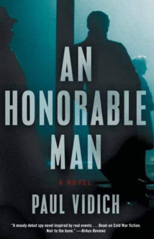 Book cover for "An Honorable Man" by Paul Vidich