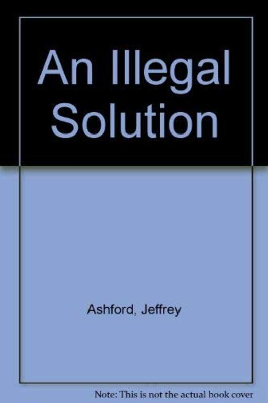 Book cover for "An Illegal Solution" by Roderic Jeffries