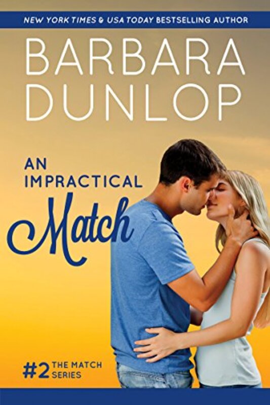 Book cover for "An Impractical Match" by Barbara Dunlop