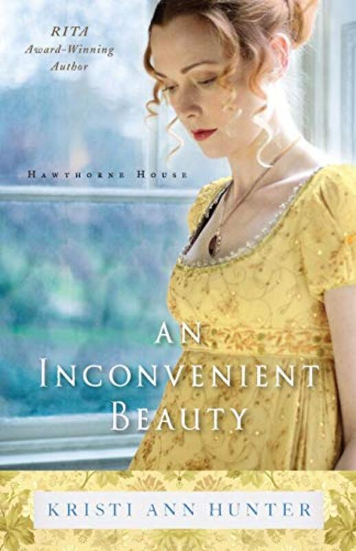 Book cover for "An Inconvenient Beauty" by Kristi Ann Hunter
