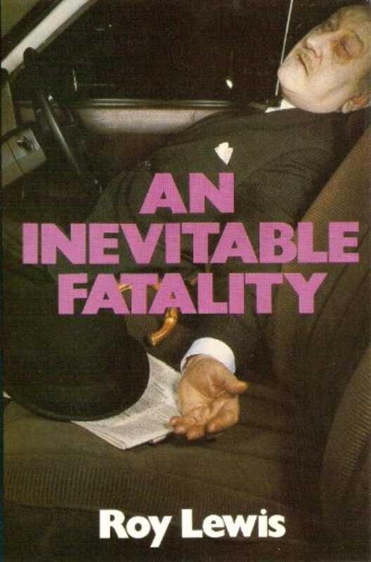 Book cover for "An Inevitable Fatality" by Roy Lewis