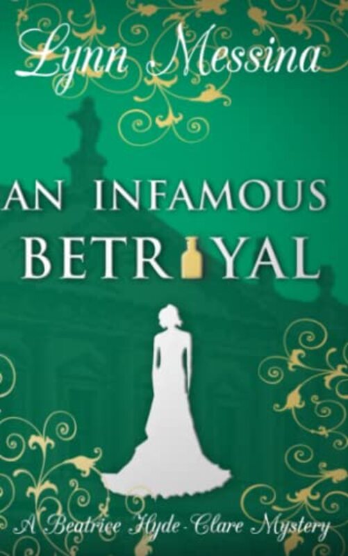 Book cover for "An Infamous Betrayal" by Lynn Messina