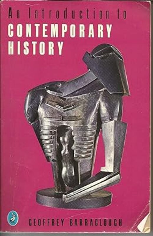 Book cover for "An Introduction to Contemporary History" by Geoffrey Barraclough